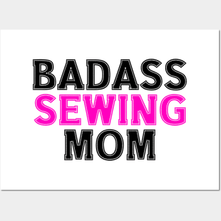 badass sewing mom Posters and Art